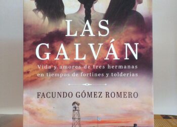 Las Galván vida y amores de tres hermanas