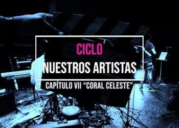 Esta noche se presenta Coral Celeste desde las 21 hs en el Ciclo Nuestros Artistas