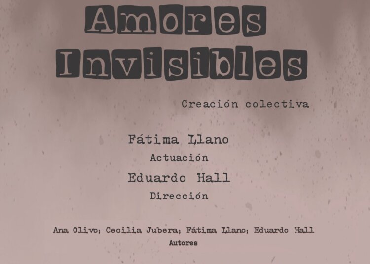 Se presenta este viernes la obra «Amores Invisibles»
