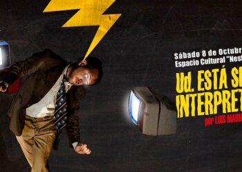 Se presenta hoy la obra «Usted está siendo interpretado” en el Espacio Néstor Faré