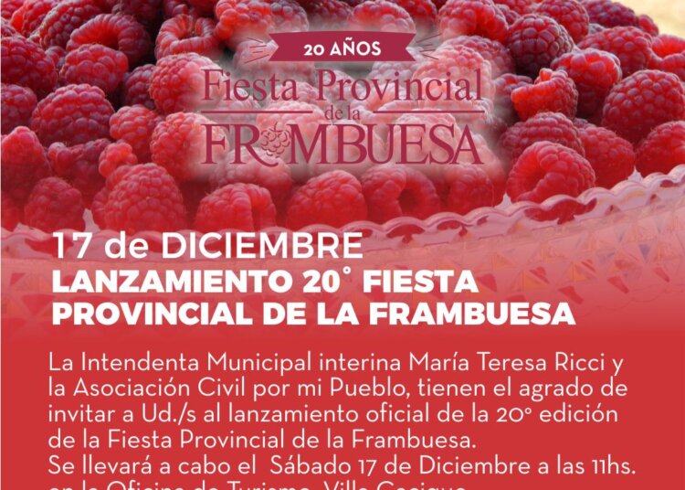 Este sábado se realiza el lanzamiento formal de la 20 edición de la Fiesta Provincial de la Frambuesa