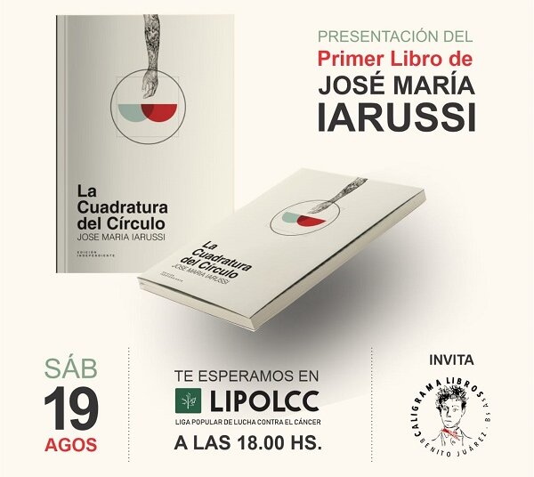 “La cuadratura del círculo” de José M. Iarussi se presenta esta noche en LIPOLCC