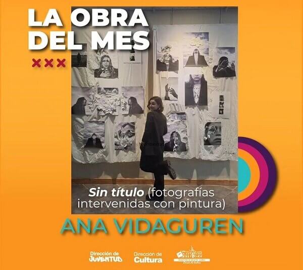 LA OBRA DEL MES es un ciclo dedicado a artistas jóvenes