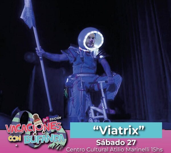 Vacaciones con Bufanda, este sábado Viatrix  a las 15 en el Marinelli
