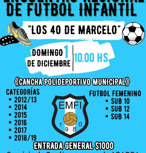 Encuentro Regional de Fútbol Infantil de EMFI «Los 40 de Marcelo»