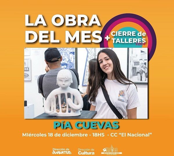 La Obra del Mes: Pía Cuevas expone su pieza hoy a las 18 hs