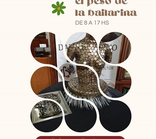 El peso de la Bailarina MUESTRA DE ESCULTURAS del artista y escultor juarense Daniel Milano