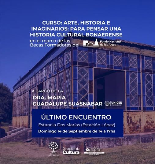 Último encuentro del Curso: ARTE, HISTORIA E IMAGINARIOS: PARA PENSAR UNA HISTORIA CULTURAL BONAERENSE