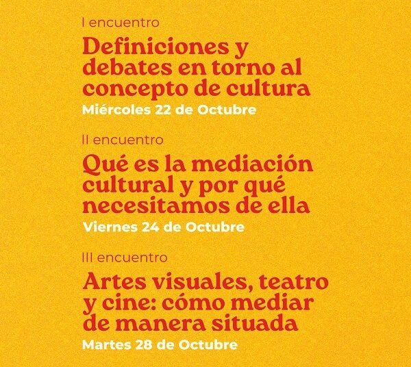Capacitación para Mediadores Culturales serán el miércoles 22, Viernes 24, y Martes 28 de OCTUBRE.