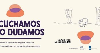 ONU Mujeres y UNFPA lanzan #EscuchamosyNoDudamos﻿