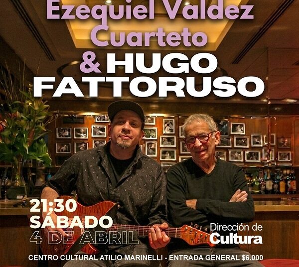 Hugo Fattoruso y Ezequiel Valdez llegan al Centro Cultural Atilio Marinelli
