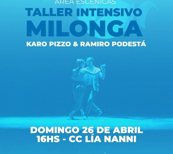 TALLER Intensivo de Milonga y Práctica Guiada de Tango- Actividad libre y gratuita.